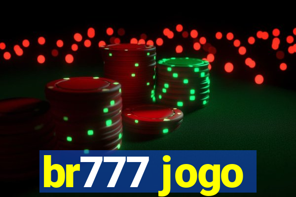 br777 jogo